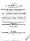 L'art de vérifier les dates des faits historiques, des chartes, des chroniques, et autres anciens monuments, depuis la naissance de Jésus-Christ,...