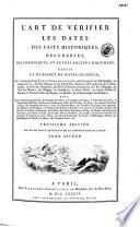 L'art de vérifier les dates des faits historiques, des chartes, des chroniques et autres anciens monuments, depuis la naissance de Notre-Seigneur, par le moyen d'une table chronologique, avec un calendrier perpétuel