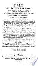 L'art de vérifier les dates des faits historiques, des inscriptions, des chroniques, et autres anciens monuments, avant l'er̀e chrétienne...