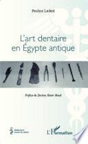 L'art dentaire en Egypte antique