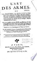 L'Art des armes, ou la manière la plus certaine de se servir utilement de l'épée, soit pour attaquer, soit pour se défendre...