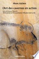 L'art des cavernes en action, tome 2