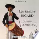 L'art des Santons RICARD de Marseille. La crèche d'Arles - Noël 1972.