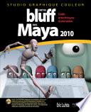 L'art du bluff avec Maya 2010