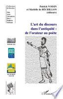L'art du discours dans l'antiquité: de l'orateur au poète