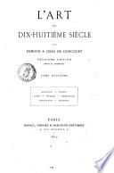 L'art du dix-huitieme siecle par Edmond & Jules de Goncourt