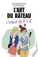 L'art du râteau - L'amour de A à R