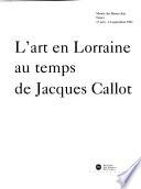 L'Art en Lorraine au temps de Jacques Callot