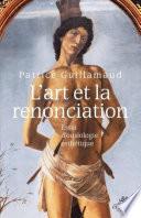 L'art et la renonciation