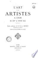 L'art et les artistes à Lyon du XIVe au XVIIIe siècle