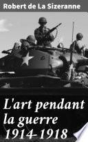 L'art pendant la guerre 1914-1918