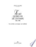 L'art québécois de l'estampe, 1945-1990