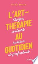L'art-thérapie au quotidien