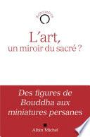 L'Art, un miroir du sacré ?