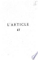 L'article 47 drame en cinq actes et six tableaux par Adolphe Belot