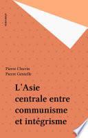 L'Asie centrale entre communisme et intégrisme