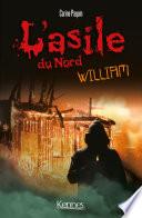 L'Asile du Nord : William