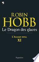 L'Assassin royal (Tome 11) - Le Dragon des glaces