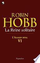 L'Assassin royal (Tome 6) - La Reine solitaire