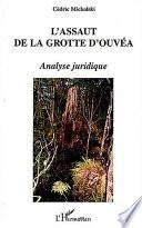 L'assaut de la grotte d'Ouvéa