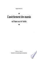 L'assèchement des marais en France au XVIIe siècle