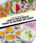 L'assiette pour se régaler pendant un traitement anti-cancer