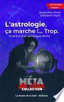L'astrologie, ça marche !...Trop