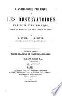 L'Astronomie pratique et les observatoires en Europe et en Amérique, depuis le milieu du XVII è siècle jusqu'à nos jours