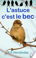 L'astuce, c'est le bec