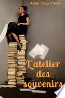 L'atelier des souvenirs