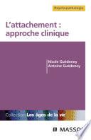 L'attachement : approche clinique