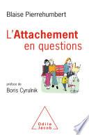 L' Attachement en questions