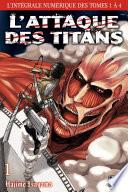 L'Attaque des Titans - L'intégrale T01 à T04