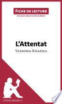 L'Attentat de Yasmina Khadra (Analyse de l'oeuvre)