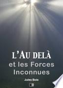 L'au-delà et les forces inconnues