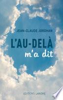 l'Au-delà m'a dit