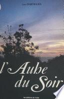 L'aube du soir