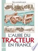 Livre L' Aube du Tracteur en France