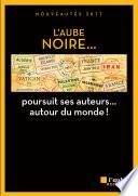L'Aube noire poursuit ses auteurs autour du monde !