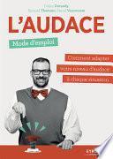 L'audace, mode d'emploi