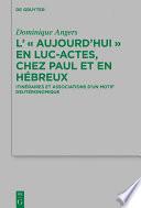 L' Aujourd'hui en Luc-Actes, chez Paul et en Hébreux