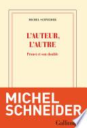 L'auteur, l'autre. Proust et son double