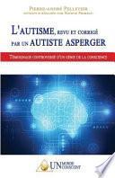 L'autisme, revu et corrigé par un autiste Asperger