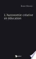 L'Autonomie créative en éducation
