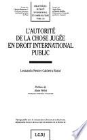 L'autorité de la chose jugée en droit international public