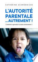 L'autorité parentale... autrement !