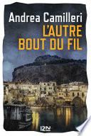 L'autre bout du fil : Le nouveau Montalbano