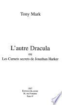 L'autre Dracula, ou, Les carnets secrets de Jonathan Harker