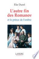 L'autre fin des Romanof et le prince de l'ombre