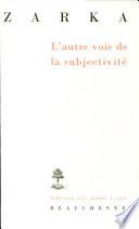 L'autre voie de la subjectivité